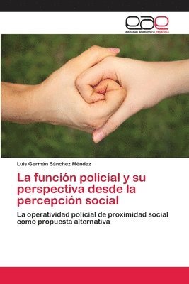 bokomslag La funcin policial y su perspectiva desde la percepcin social