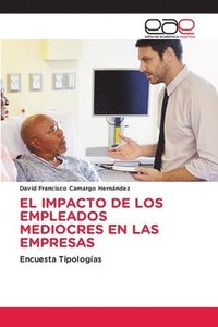 bokomslag El Impacto de Los Empleados Mediocres En Las Empresas