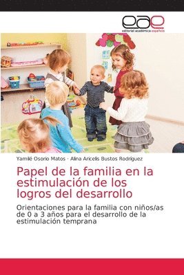 bokomslag Papel de la familia en la estimulacin de los logros del desarrollo