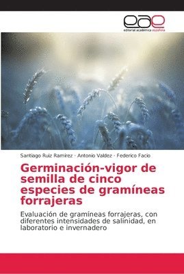 Germinacin-vigor de semilla de cinco especies de gramneas forrajeras 1