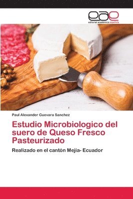 Estudio Microbiologico del suero de Queso Fresco Pasteurizado 1
