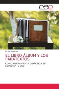 bokomslag El Libro lbum Y Los Paratextos
