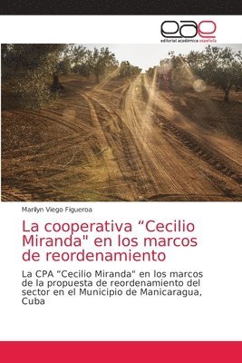 bokomslag La cooperativa &quot;Cecilio Miranda&quot; en los marcos de reordenamiento