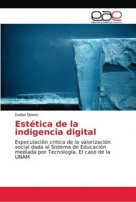 bokomslag Esttica de la indigencia digital