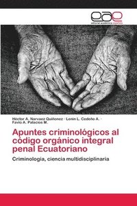 bokomslag Apuntes criminolgicos al cdigo orgnico integral penal Ecuatoriano