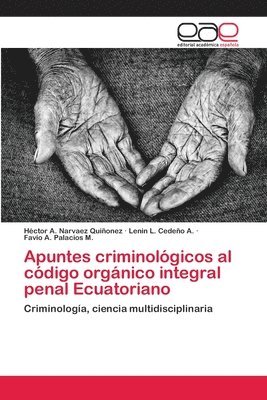 Apuntes criminolgicos al cdigo orgnico integral penal Ecuatoriano 1