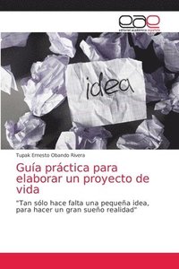 bokomslag Gua prctica para elaborar un proyecto de vida