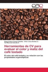 bokomslag Herramientas de CV para evaluar el color y matiz del caf tostado