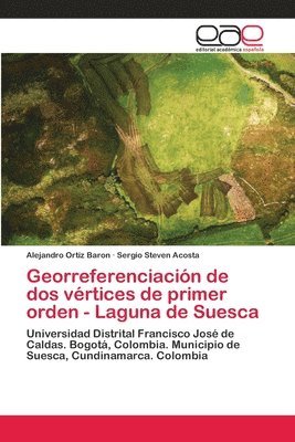 bokomslag Georreferenciacin de dos vrtices de primer orden - Laguna de Suesca