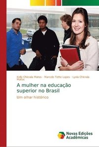 bokomslag A mulher na educao superior no Brasil