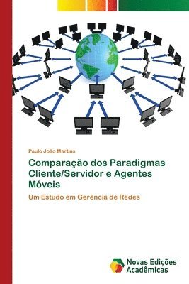bokomslag Comparacao dos Paradigmas Cliente/Servidor e Agentes Moveis