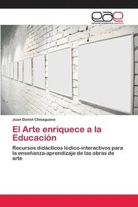 bokomslag El Arte enriquece a la Educacin