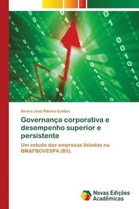 bokomslag Governanca corporativa e desempenho superior e persistente