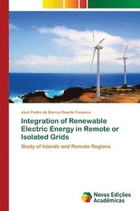 bokomslag Integration of Renewable Electric Energy in Remote or Isolated Grids