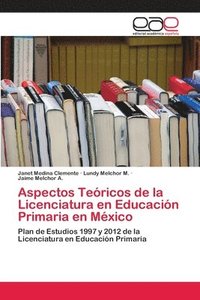bokomslag Aspectos Tericos de la Licenciatura en Educacin Primaria en Mxico