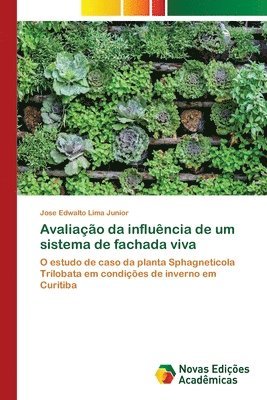 Avaliacao da influencia de um sistema de fachada viva 1