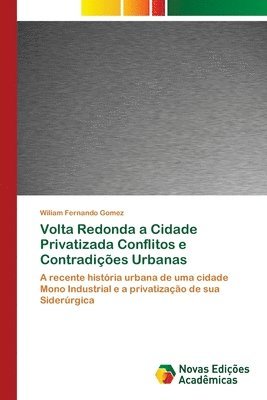 bokomslag Volta Redonda a Cidade Privatizada Conflitos e Contradicoes Urbanas