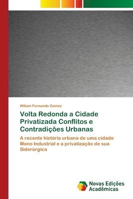 Volta Redonda a Cidade Privatizada Conflitos e Contradicoes Urbanas 1