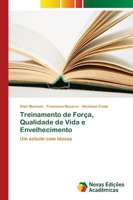 bokomslag Treinamento de Forca, Qualidade de Vida e Envelhecimento