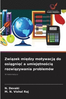 Związek między motywacją do osiągnięc a umiejętnością rozwiązywania problemów