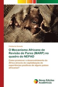 bokomslag O Mecanismo Africano de Revisao de Pares (MARP) no quadro do NEPAD