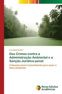 Dos Crimes contra a Administracao Ambiental e a Sancao Juridico-penal 1
