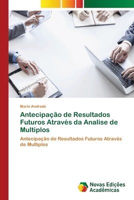 bokomslag Antecipao de Resultados Futuros Atravs da Analise de Multiplos