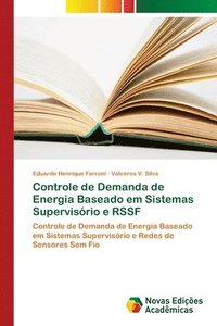 bokomslag Controle de Demanda de Energia Baseado em Sistemas Supervisorio e RSSF