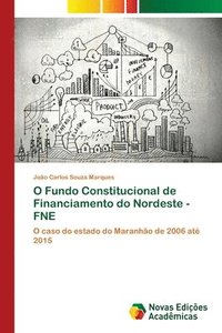 bokomslag O Fundo Constitucional de Financiamento do Nordeste - FNE