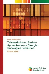 bokomslag Telemedicina no Ensino-Aprendizado em Cirurgia Oncologica Pediatrica