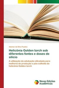 bokomslag Helicnia Golden torch sob diferentes fontes e doses de silcio
