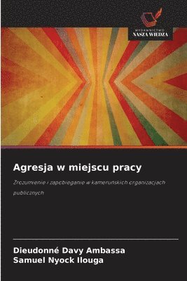 Dieudonné Davy Ambassa, Samuel Nyock Ilouga, SAMUEL NYOCK ILOUGA - Agresja w miejscu pracy, Häftad