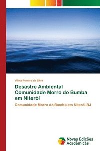 bokomslag Desastre Ambiental Comunidade Morro do Bumba em Niteri