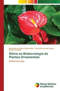 bokomslag Silicio na Biotecnologia de Plantas Ornamentais