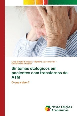 Sintomas otolgicos em pacientes com transtornos da ATM 1
