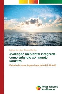 bokomslag Avaliacao ambiental integrada como subsidio ao manejo lacustre