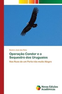 bokomslag Operacao Condor e o Sequestro dos Uruguaios