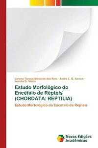 bokomslag Estudo Morfologico do Encefalo de Repteis (CHORDATA