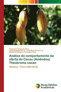 bokomslag Anlise do comportamento da oferta do Cacau (Amndoa) Theobroma cacao