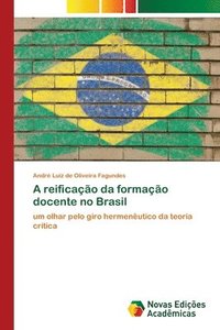 bokomslag A reificao da formao docente no Brasil