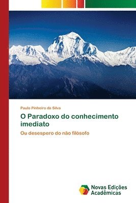 O Paradoxo do conhecimento imediato 1