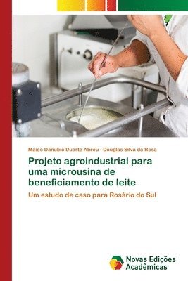 Projeto agroindustrial para uma microusina de beneficiamento de leite 1