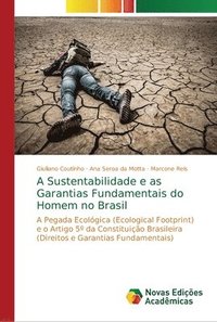 bokomslag A Sustentabilidade e as Garantias Fundamentais do Homem no Brasil