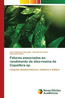 Fatores associados ao rendimento de leo-resina de Copaifera sp. 1