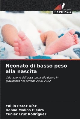 Yailin Pérez Díaz, Danna Molina Piedra, Yunier Cruz Rodríguez - Neonato di basso peso alla nascita, Häftad