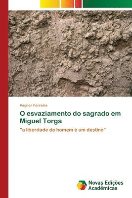 O esvaziamento do sagrado em Miguel Torga 1