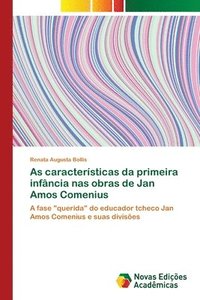 bokomslag As caractersticas da primeira infncia nas obras de Jan Amos Comenius