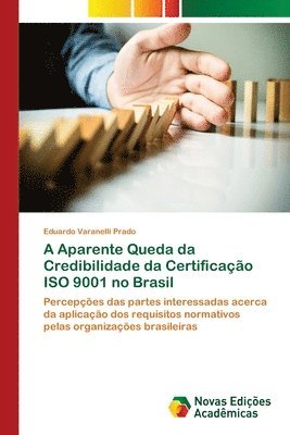 A Aparente Queda da Credibilidade da Certificao ISO 9001 no Brasil 1