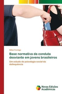 bokomslag Base normativa da conduta desviante em jovens brasileiros