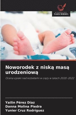 Yailin Pérez Díaz, Danna Molina Piedra, Yunier Cruz Rodríguez - Noworodek z niską masą urodzeniową, Häftad